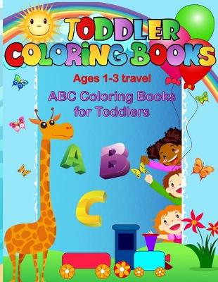Book cover for Toddler coloring books ages 1-3 travel