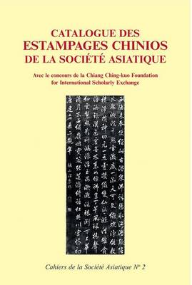 Book cover for Catalogue Des Estampages Chinois de la Societe Asiatique