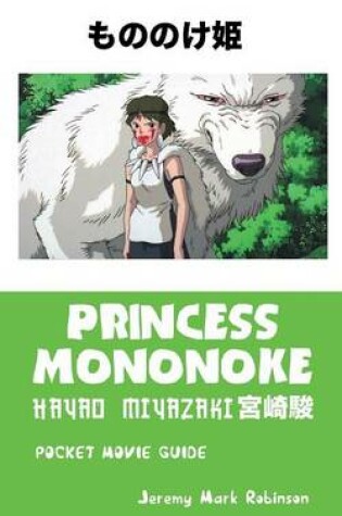 Cover of Princess Mononoke: Hayao Miyazaki: Pocket Movie Guide