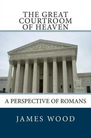 Cover of The Great Courtroom Of Heaven