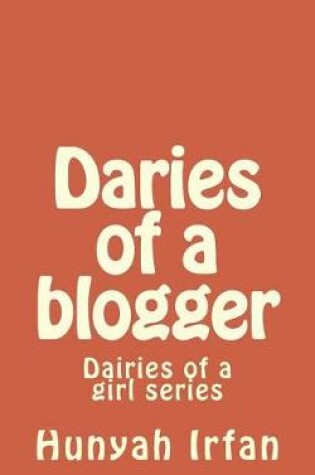 Cover of Daries of a Blogger