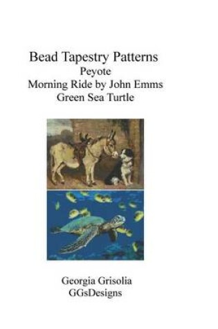 Cover of Bead Tapestry Patterns Peyote Morning Ride by John Emms Green Sea Turtle