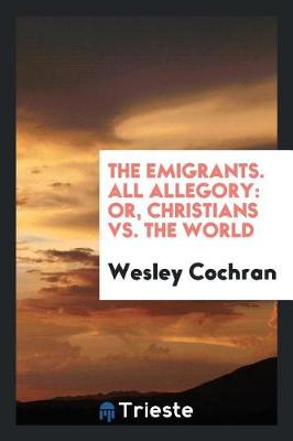 Book cover for The Emigrants. All Allegory