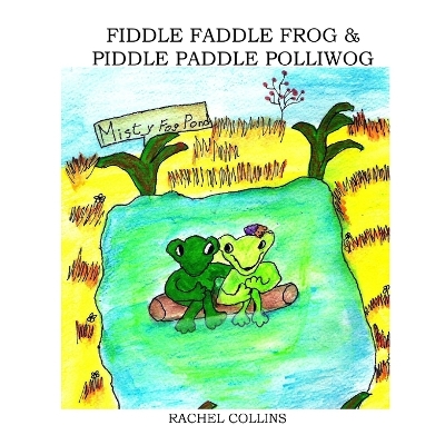 Book cover for Fiddle Faddle Frog & Piddle Paddle Polliwog
