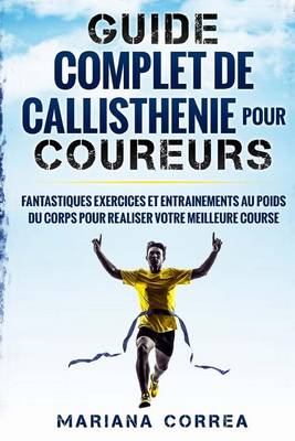 Book cover for GUIDE COMPLET De CALLISTHENIE POUR COUREURS