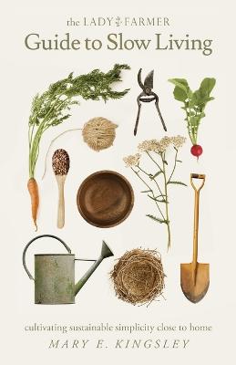 Book cover for The Lady Farmer Guide to Slow Living