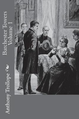 Book cover for Barchester Towers Volume 1