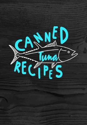 Book cover for Canned Tuna Recipes