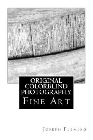 Cover of Original Colorblind Fine Art Photography