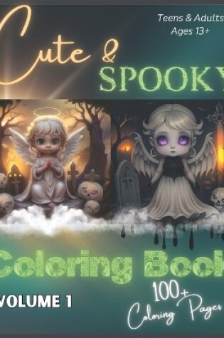 Cover of Cute and Spooky Coloring Book Volume 1