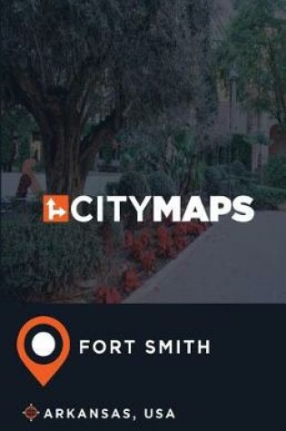 Cover of City Maps Fort Smith Arkansas, USA