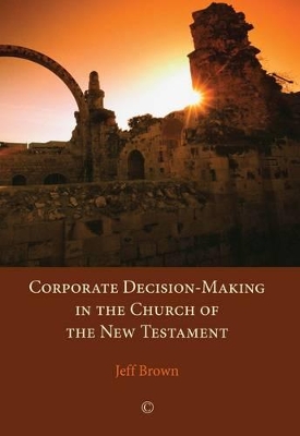 Book cover for Corporate Decision-Making in the Church of the New Testament