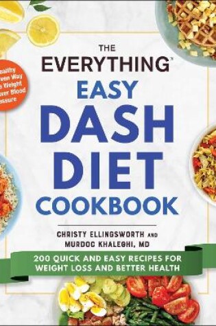 The Everything Easy DASH Diet Cookbook