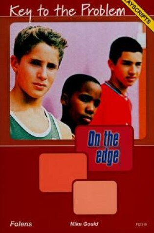 Cover of On the Edge: Playscripts for Level A Set 2 - Key to the Problem