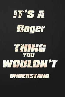 Book cover for It's a Roger Thing You Wouldn't Understand