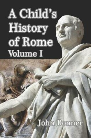 Cover of A Child's History of Rome Volume I