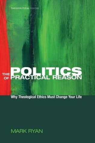 Cover of The Politics of Practical Reason