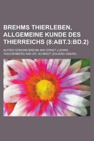 Cover of Brehms Thierleben, Allgemeine Kunde Des Thierreichs (8