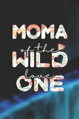 Book cover for Moma Of The Wild Love One