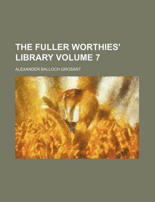 Book cover for The Fuller Worthies' Library Volume 7