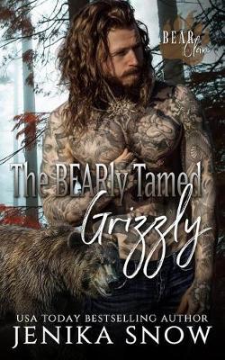 Cover of The BEARly Tamed Grizzly (Bear Clan, 3)