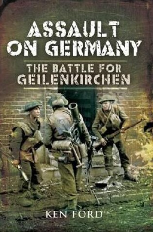 Cover of Assault on Germany: the Battle for Geilenkirchen