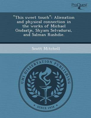 Book cover for This Sweet Touch: Alienation and Physical Connection in the Works of Michael Ondaatje