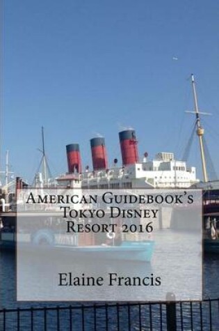 Cover of American Guidebook's Tokyo Disney Resort 2016
