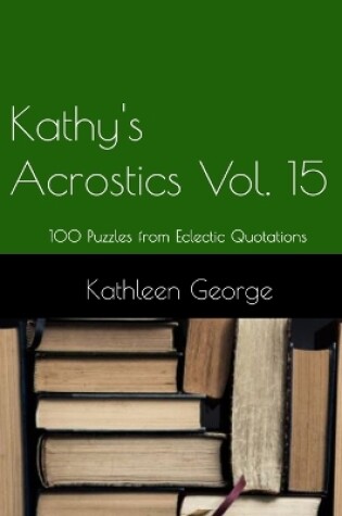 Cover of Kathy's Acrostics Volume 15