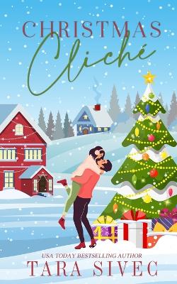 Christmas Cliche by Tara Sivec