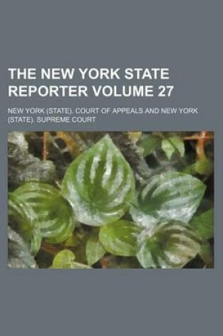 Cover of The New York State Reporter Volume 27