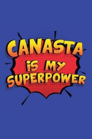 Cover of Canasta Is My Superpower