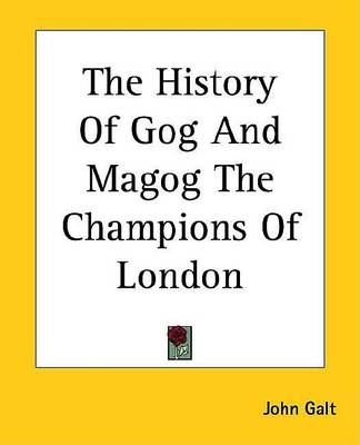 Book cover for The History of Gog and Magog the Champions of London