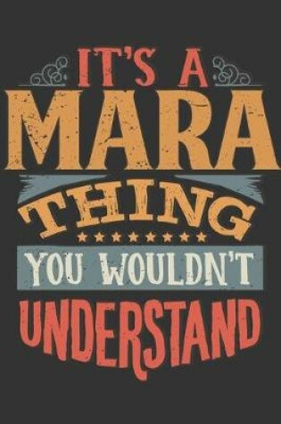 Cover of Its A Mara Thing You Wouldnt Understand