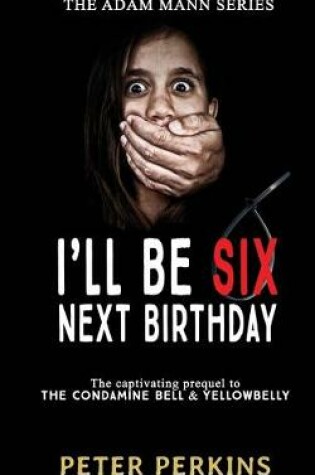 Cover of I'll Be Six Next Birthday