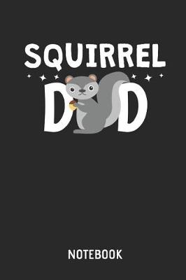Book cover for Squirrel Dad Notebook