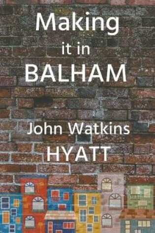 Cover of Making it in Balham