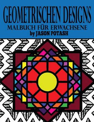 Book cover for Geometrischen Designs Malbuch Fur Erwachsene