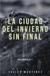 Book cover for La ciudad del invierno sin final