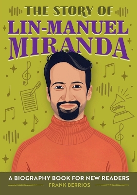 Book cover for The Story of Lin-Manuel Miranda