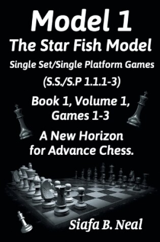 Cover of Model I - The Star Fish Model - Single Set/Single Platform Games ( S.S./S.P. 1.1. 1-3 ), Book 1 Volume 1 Games ( 1 - 3 )