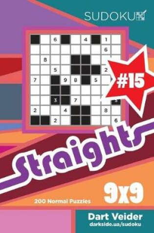 Cover of Sudoku Straights - 200 Normal Puzzles 9x9 (Volume 15)