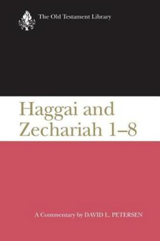 Cover of Haggai and Zechariah 1-8 a Commentary (Otl)