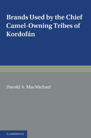 Cover of Brands Used by the Chief Camel-owning Tribes of Kordofán