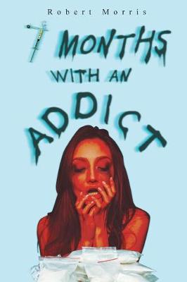 Book cover for Seven Months with an Addict