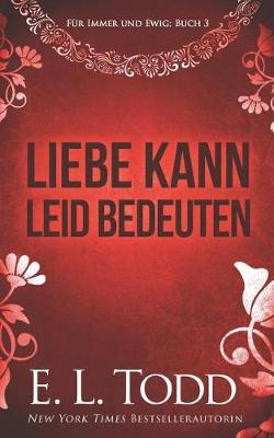 Book cover for Liebe Kann Leid Bedeuten