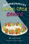 Book cover for The Magnificent Dancing Circle Snails