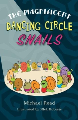 Cover of The Magnificent Dancing Circle Snails