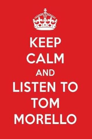 Cover of Keep Calm and Listen to Tom Morello