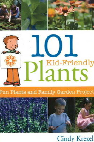 Cover of 101 Kid-Friendly Plants